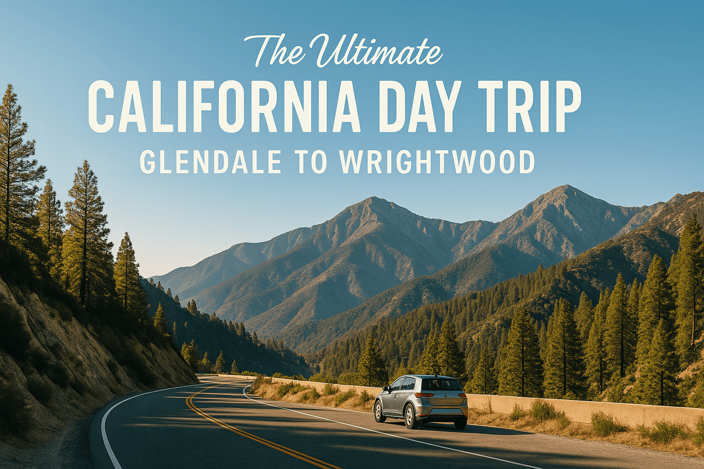 Day Trip Guide To Angeles Crest Highway - Day Trip So Cal